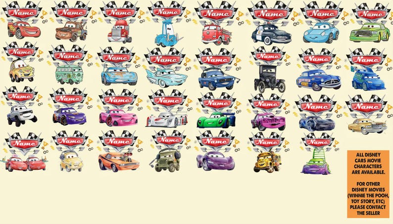 Puede incluir: Una colecci&oacute;n de ilustraciones de personajes de la pel&iacute;cula Disney Cars, cada una con un emblema de bandera a cuadros y una pancarta roja con la etiqueta Name. La esquina inferior derecha presenta un recuadro naranja con el texto: ALL DISNEY CARS MOVIE CHARACTERS ARE AVAILABLE. FOR OTHER DISNEY MOVIES (WINNIE THE POOH, TOY STORY, ETC) PLEASE CONTACT THE SELLER.
