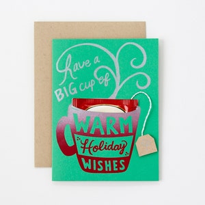 cup of WARM HOLIDAY WISHES with tea bag Screen print red on green image 1