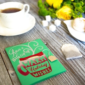 cup of WARM HOLIDAY WISHES with tea bag Screen print red on green image 5