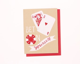 Bet on Yourself - inspirational screen print card