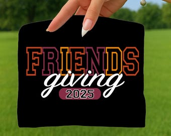 Archivo PNG de Friendsgiving 2025, Diseño divertido de camiseta para el Día de Acción de Gracias (Descarga digital)