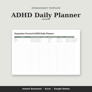 May include: A digital spreadsheet template titled ADHD Daily Planner. The table includes columns for Priority, Task, Estimated Minutes, Energy Level Required, Status, and Dopamine Reward. The header is dark green with white text on a light background.