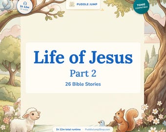 Het leven van Jezus deel 2, herzien – 26 Bijbelverhalen voor kinderen (Toniebox Audio)