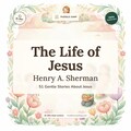 The Life of Jesus – Yoto Audio Stories for Kids – 51 Short Stories – Ages 4-8