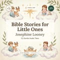 Bible Stories for Little Ones – Gentle Audio Stories for Kids – 21 Short Bible Stories – Ages 3–7