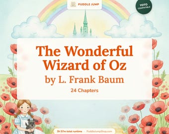 May include: A whimsical illustration for "The Wonderful Wizard of Oz" by L. Frank Baum. The image features a girl in a blue dress with a dog, a yellow brick road, poppies, a rainbow, and the text "24 Chapters". The total runtime is 3h 57m.