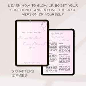 Peut inclure: Deux tablettes numériques affichant un ebook intitulé "Become the Best Version of Yourself". La couverture est rose clair avec du texte et un dessin au trait d'un visage. La seconde tablette affiche un chapitre sur l'état d'esprit et l'attitude mentale. L'image comprend le texte "5 Chapitres, 12 Pages."
