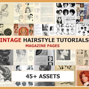 Peut inclure: Un collage de tutoriels de coiffure vintage tirés de pages de magazines. L'image présente des illustrations et des photographies de diverses coiffures, avec le texte "VINTAGE HAIRSTYLE TUTORIALS MAGAZINE PAGES" et "45+ ASSETS".