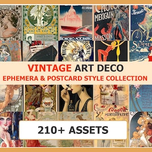 May include: A collection of vintage Art Deco ephemera and postcard-style images. The image features a variety of colorful posters and illustrations, with text that reads "Vintage Art Deco Ephemera & Postcard Style Collection" and "210+ Assets".