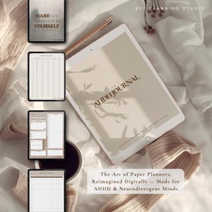 May include: A digital planner with the text "The AHDH Journal" on the screen. The image also shows other digital planners with different layouts, a pen, and the text "DARE YOU TO INVEST IN YOURSELF". The text at the bottom says "The Art of Paper Planners, Reimagined Digitally - Made for ADHD & Neurodivergent Minds".