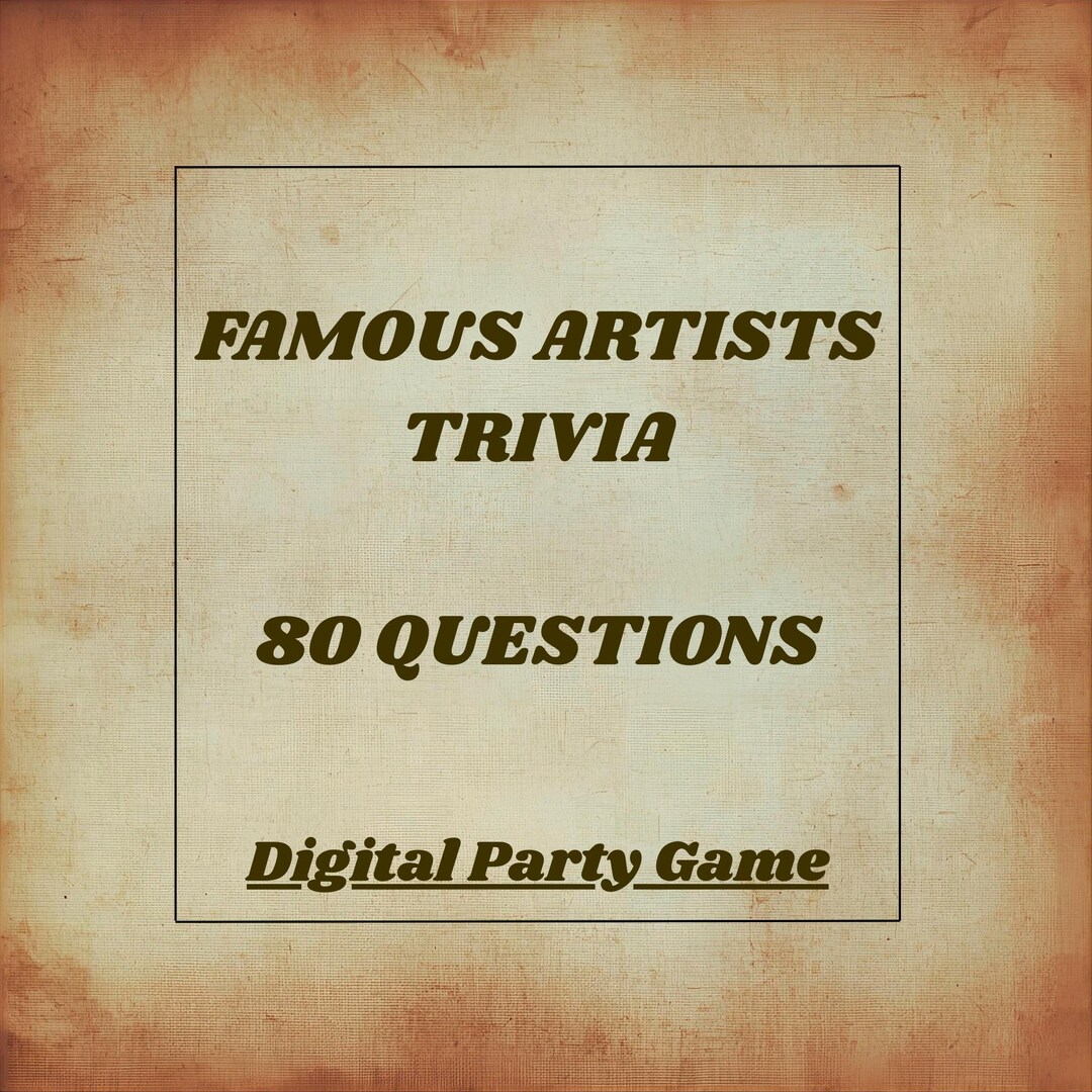 FAMOUS ARTISTS TRIVIA, 80 Questions, Digital Party Game - Etsy