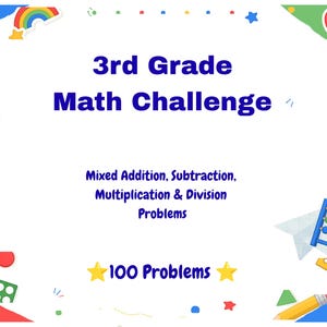 May include: A white educational worksheet titled 3rd Grade Math Challenge, featuring blue text for Mixed Addition, Subtraction, Multiplication & Division Problems and 100 Problems. The border includes colorful illustrations of an abacus, ruler, pencil, apple, and geometric shapes.