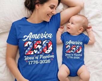 250 Years of Freedom Mommy and Me Matching Shirts, America 250th Anniversary Baby Bodysuit, Patriotic 4th of July Mom and Kids Outfits