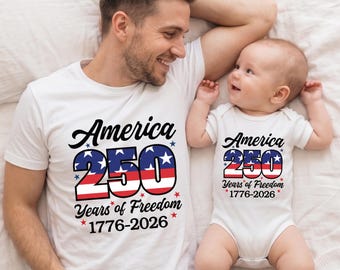 Daddy and Me America 250th Anniversary Shirts, Matching 4th of July Outfits, Father and Son Patriotic Tee, 250 Years of Freedom Dad Baby