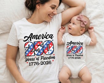 Mommy and Me America 250th Anniversary Shirts, Matching 4th of July Outfits, Mother and Baby Patriotic Tee, 250 Years of Freedom