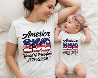 Mommy and Me America 250th Anniversary Shirts, Matching 4th of July Outfits, Mother and Baby Patriotic Tee, 250 Years of Freedom