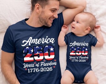 250 Years of Freedom Daddy and Me Matching Shirts, America 250th Anniversary Baby Bodysuit, Patriotic 4th of July Dad and Son Outfits