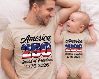 Patriotic Daddy and Me America 250 Shirts, Matching 4th of July Family Outfits, 250 Years of Freedom 1776-2026 Tee, Dad and Baby Gifts