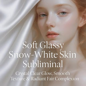 Könnte beinhalten: Porträt einer Person mit heller Haut und blauen Augen. Der Text "Soft Glassy Snow-White Skin Subliminal" und "Crystal Clear Glow, Smooth Texture & Radiant Fair Complexion" ist zu sehen. Der Hintergrund ist ein weißer Stoff.
