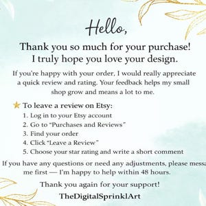 May include: A digital print with the text "Hello, Thank you so much for your purchase!" and instructions on how to leave a review on Etsy. TheDigitalSprinklArt is at the bottom of the image.