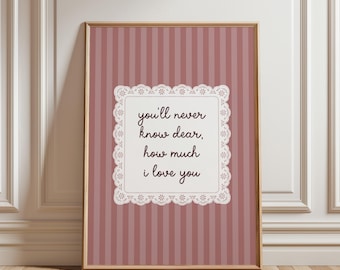 You'll nie wissen, Lieber, wie viel ich liebe dich, Spitze Poster, Physischer Druck, Vintage Gestreifte Kinderzimmer Wandkunst, Kinderzimmer Zitat Dekor