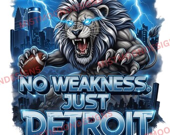 Detroit Football Lion PNG | No Weakness Just Detroit City Skyline Art | Glowing Blue Eyes Lightning Sports | Game Day Fan Graphic