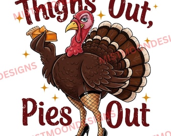 Oberschenkel Aus Pies Aus PNG | Lustig Truthahn Clipart | Freches Erntedank Design | Erwachsenen Humor | Herbst Sublimation | Fisch Netze | Hemden & Mehr