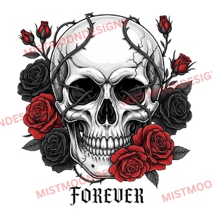 May include: An illustration featuring a skull encircled by red and black roses and thorny vines. The word "FOREVER" is written in a gothic font beneath the skull. The design is set against a white backdrop.