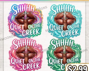 Quiet on the Creek PNG Bundle | Shhh Lips Water Splash Designs | Funny Summer Lake Shirt PNG | 4 PNG Bundle | Digital Download