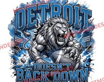 Detroit Football Lion PNG | Doesn’t Back Down Sports Design | Fierce Lion With Football | Detroit Game Day Shirt PNG | Digital Download