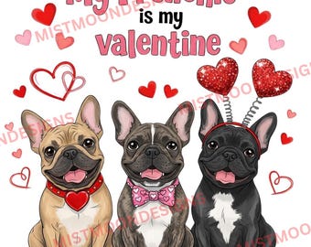 Französische Bulldogge Valentinstag PNG | Mein Frenchie ist mein Valentinsgruß | Süßer Hund Valentinstag Clipart | Frenchie Mom Sublimation