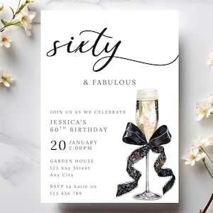 May include: A white invitation card with the words "sixty & FABULOUS" in black script. A champagne glass with a black bow and lace detail is featured. The invitation is for Jessica's 60th birthday on 20th January.