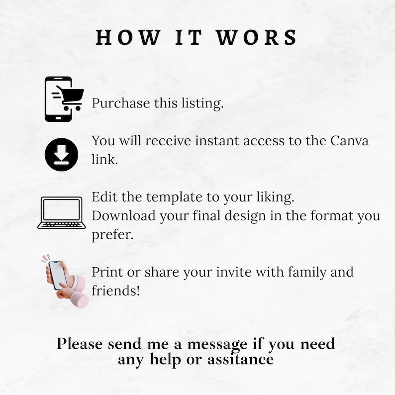 May include: White background with the text "HOW IT WORS" and instructions for purchasing and using a template. Includes icons of a phone, download arrow, laptop, and phone with a hand.