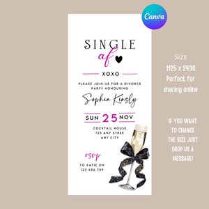 May include: A white invitation card with the text "SINGLE af" in black and pink, and "XOXO". It announces a divorce party honoring Sophia Kinsly on November 25th. A champagne glass with a black bow is at the bottom.