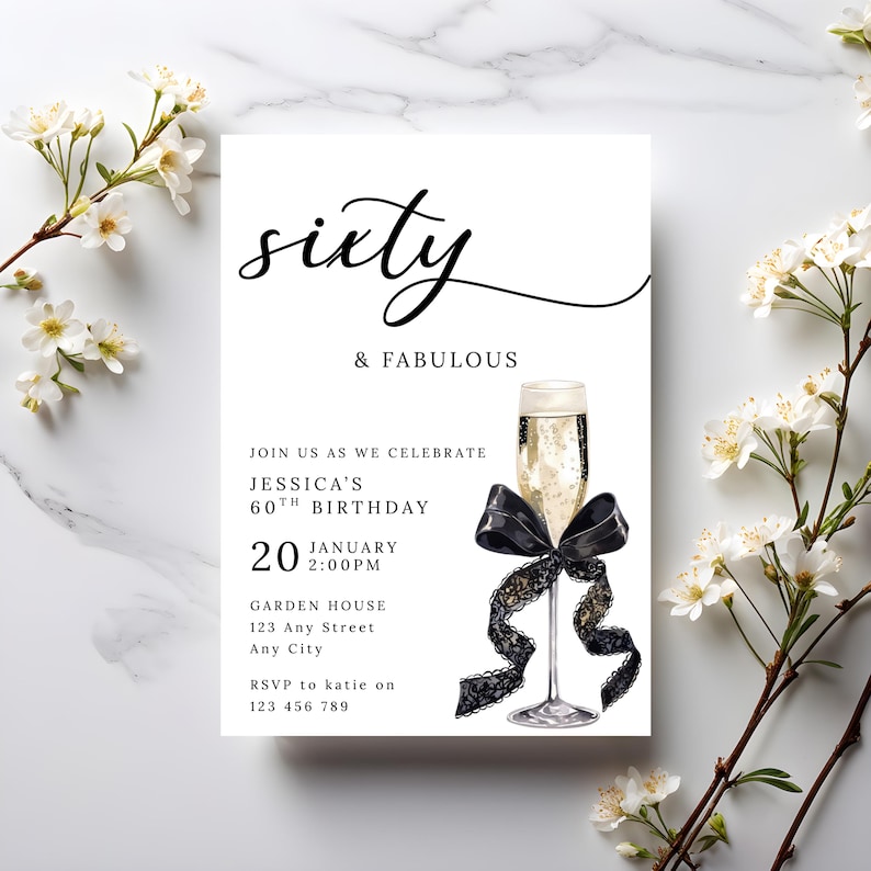 May include: A white invitation card with the words "sixty & FABULOUS" in black script. A champagne glass with a black bow and lace detail is featured. The invitation is for Jessica's 60th birthday on 20th January.