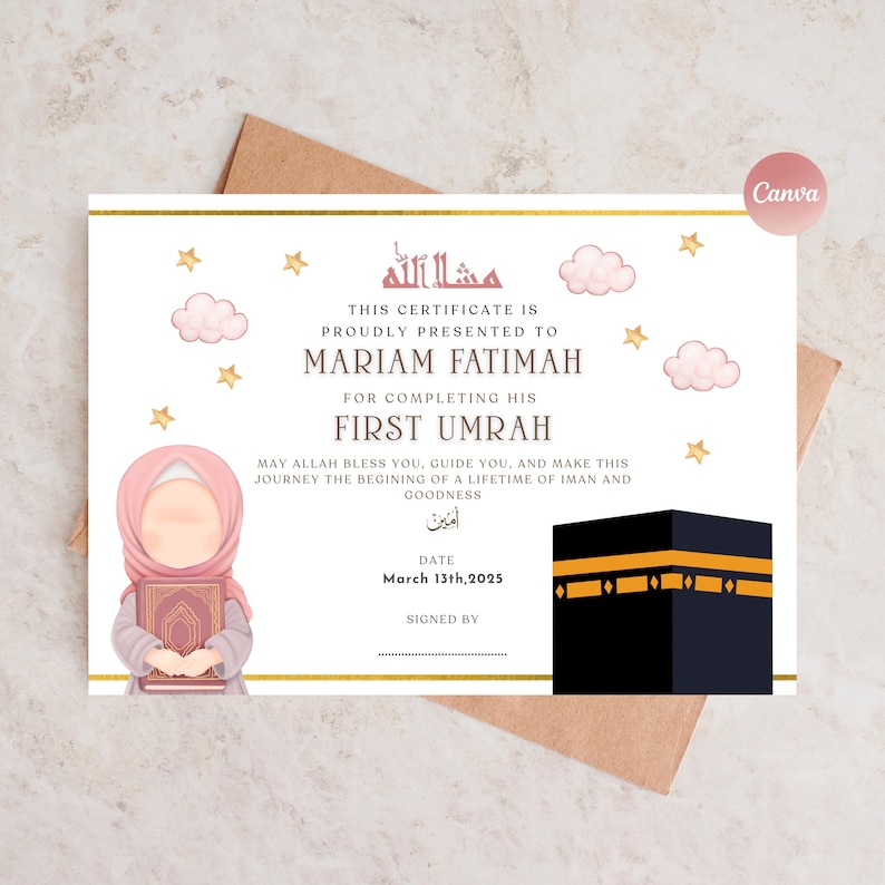 May include: A certificate with gold trim, featuring the name "Mariam Fatimah" and the text "First Umrah." The design includes illustrations of stars, clouds, and a Kaaba. The date is March 13th, 2025.