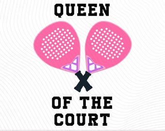 Padel Digital File | Queen Of The Court | Padel Tennis | High Quality File | Png Svg Pdf Jpeg | Instant Download