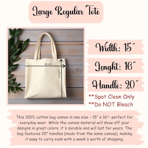 May include: A cream-colored canvas tote bag with the text "Large Regular Tote." The bag is 15 inches wide, 16 inches long, and has 20-inch handles. The text "Spot Clean Only" and "Do NOT Bleach" are also visible.