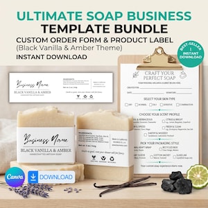 May include: An Etsy listing image featuring a soap business template bundle. The image showcases handcrafted artisan soap bars labeled "Black Vanilla & Amber", a custom order form, and product labels. The design includes text and graphics.