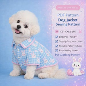 May include: A white dog wearing a blue and white bunny-print shirt. The shirt has a light blue gingham pattern with pink trim. Text on the right side reads "PDF Pattern Dog Jacket Sewing Pattern" and lists features like "Beginner Friendly".
