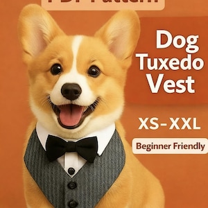 May include: A smiling corgi wearing a gray dog tuxedo vest with a black bow tie and white collar. The image includes the text "Dog Tuxedo Vest", "XS-XXL", and "Beginner Friendly". The background is a solid orange color.
