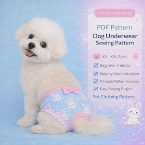 May include: A white dog wearing blue and pink dog underwear with a bunny pattern and a pink bow. The image includes text that says "PDF Pattern Dog Underwear Sewing Pattern" and "XS - XXL Sizes".