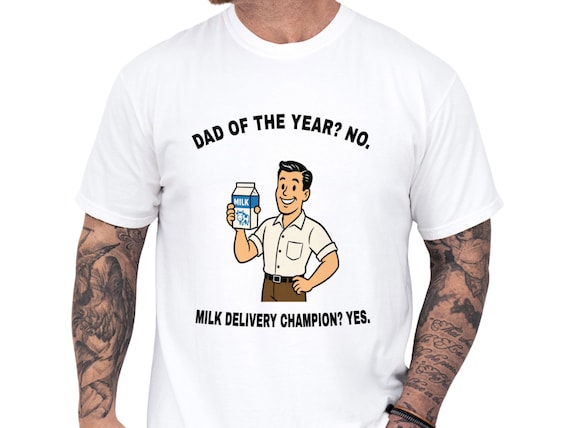 Funny Dad Shirt, Milk Delivery Champion Graphic Tee, Cotton Crew Neck Top
