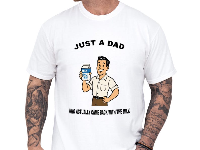 Funny Dad Shirt Just A Dad Who Came Back With The Milk Graphic Tee