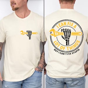 I Can Fix A Lot of Things but I Can't Fix Stupid Shirt, Men’s Graphic ...