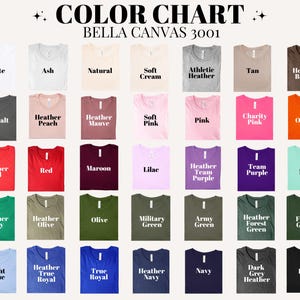 May include: A color chart featuring Bella Canvas 3001 t-shirts in various colors, including white, black, and shades of red, blue, green, and purple. The chart displays the color names, such as "Heather Red" and "True Royal".