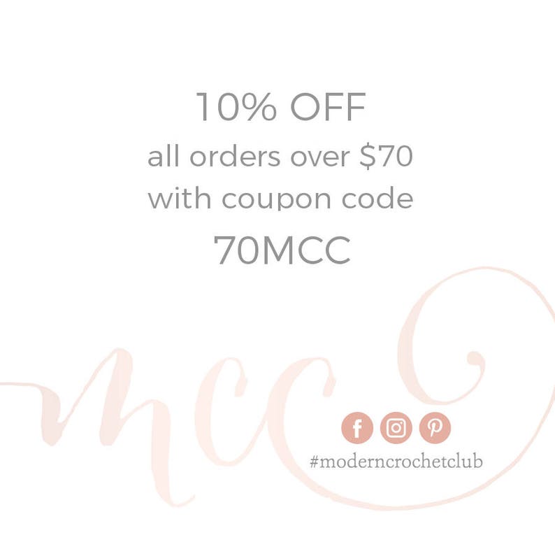 May include: A pink and white graphic with the text "10% OFF all orders over &pound;70 with coupon code 70MCC" and the text "#moderncrochetclub" with social media icons for Facebook, Instagram, and Pinterest.