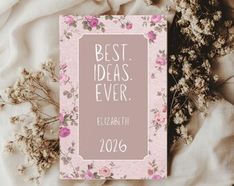 Customized Best Ideas Ever Vintage Floral Hardcover Journal, Cute Pink Notebook, Personalized 2026 Journal, Birthday Gift, Gardener Gift