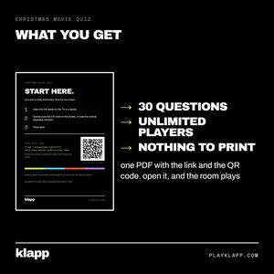 Pode incluir: Um guia digital de quiz de filmes de Natal em fundo preto com o texto WHAT YOU GET, 30 QUESTIONS, UNLIMITED PLAYERS e NOTHING TO PRINT. Inclui um c&oacute;digo QR, um URL e instru&ccedil;&otilde;es para abrir um PDF para iniciar o jogo.