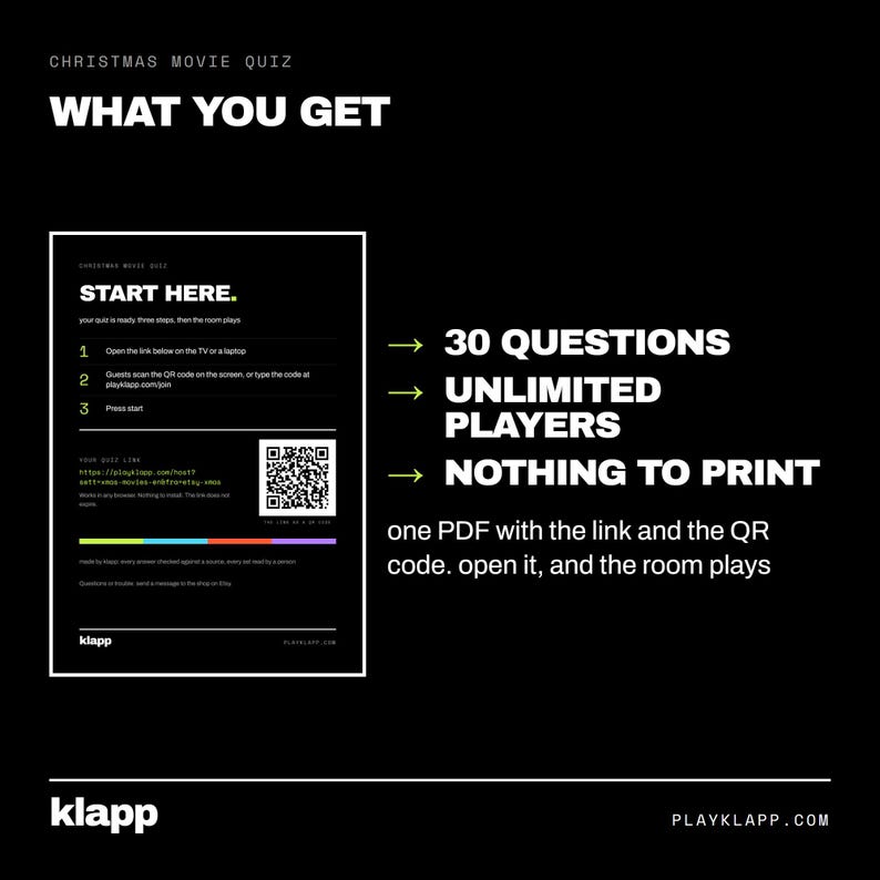 Pode incluir: Um guia digital de quiz de filmes de Natal em fundo preto com o texto WHAT YOU GET, 30 QUESTIONS, UNLIMITED PLAYERS e NOTHING TO PRINT. Inclui um c&oacute;digo QR, um URL e instru&ccedil;&otilde;es para abrir um PDF para iniciar o jogo.
